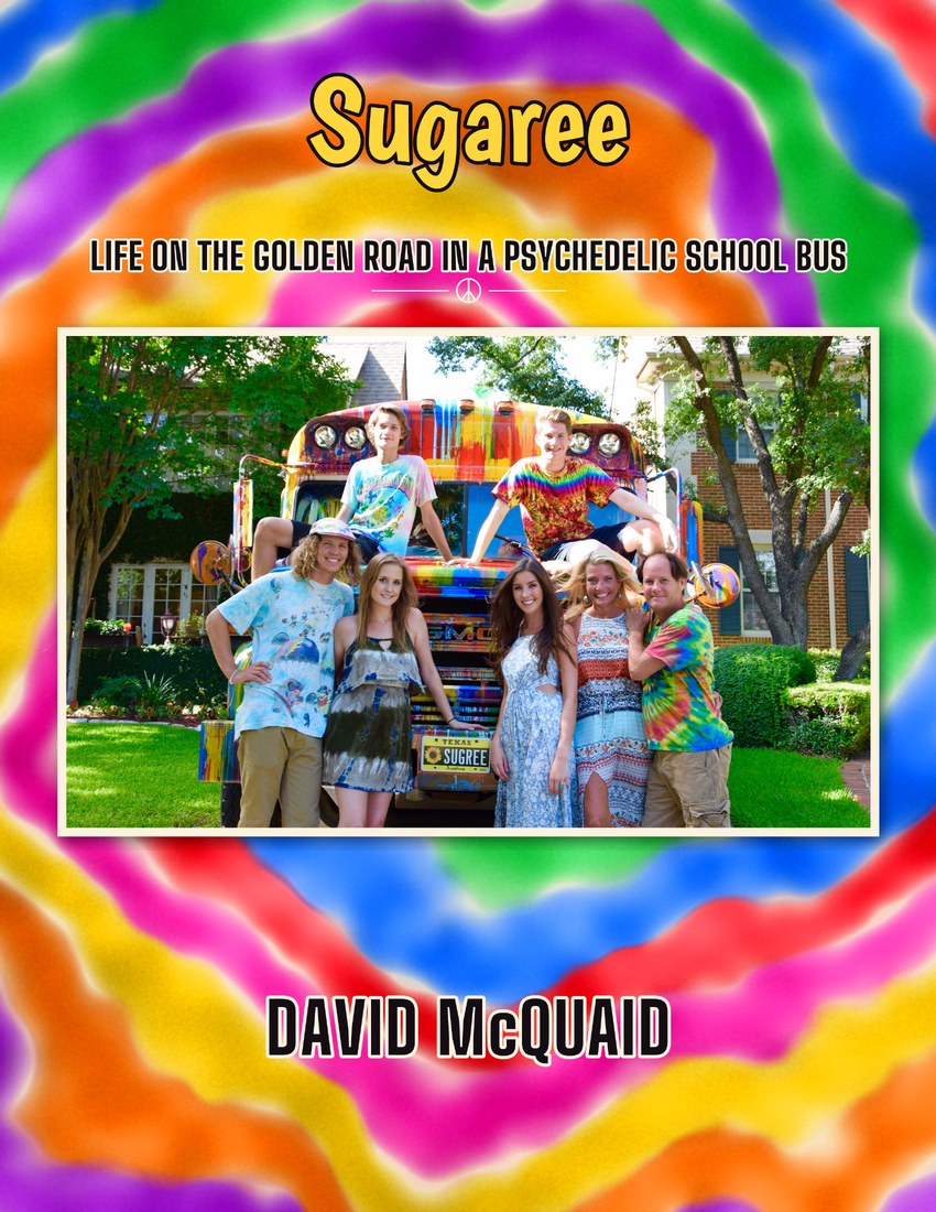 Cover of Sugaree: Life on the Golden Road in a Psychedelic School Bus by David McQuaid
